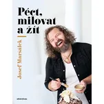 Péct, milovat a žít - Josef Maršálek…