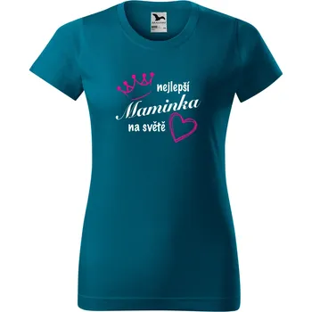 Dámské tričko Dámské tričko s potiskem - Nejlepší maminka na světě Barva: PETROLEJOVÁ, Velikost: XS