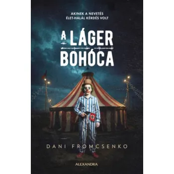 Beletrie pro dospělé A láger bohóca (Dani Fromcsenko)(Brožovaná)