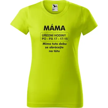 Dámské tričko Máma úřední hodiny Barva: LIMETKOVÁ, Velikost: M