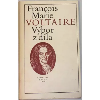 Literární biografie Voltaire Francois Marie - Výbor z díla