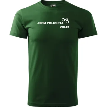 Pánské tričko Pánské tričko - Jsem policista vole! Barva: Zelená, Velikost: 5XL