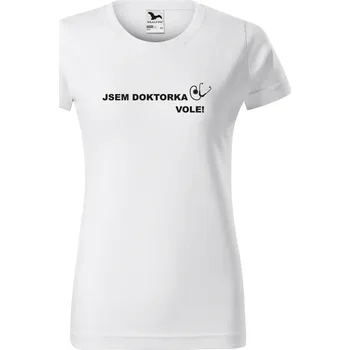 Dámské tričko Dámské tričko Jsem doktorka vole! Barva: Bílá, Velikost: 3XL