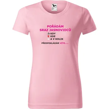Dámské tričko s potiskem Sraz Jasnovidců Barva: Růžová, Velikost: 3XL
