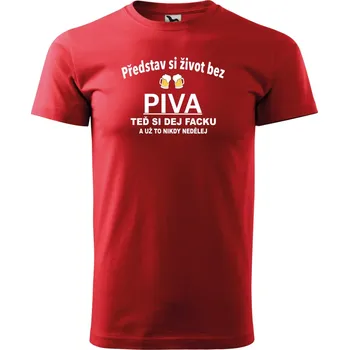 Pánské tričko Pánské tričko Představ si život bez piva Barva: ČERVENÁ, Velikost: 5XL