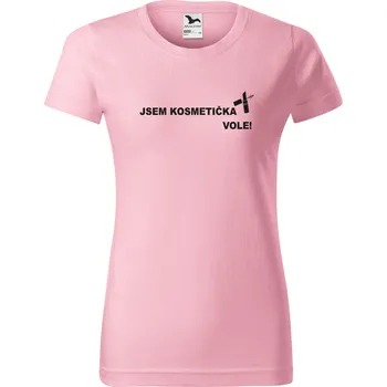 Dámské tričko Dámské tričko Jsem kosmetička vole! Barva: Růžová, Velikost: L