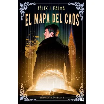 EL MAPA DEL CAOS TRILOGIA VICTORIANA 3 (FELIX J PALMA)(Kniha)