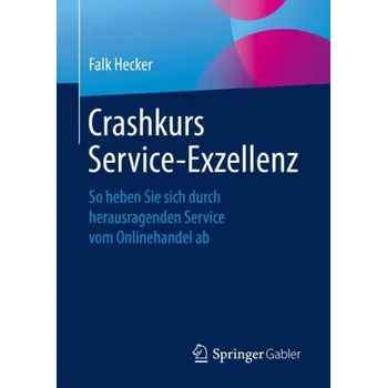 Cizojazyčná kniha Crashkurs Service-Exzellenz - Hecker, Falk