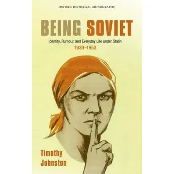 Kniha Being Soviet – Johnston (EN)