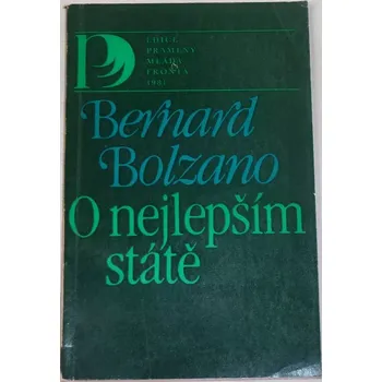 Literární biografie Bolzano Bernard - O nejlepším státě