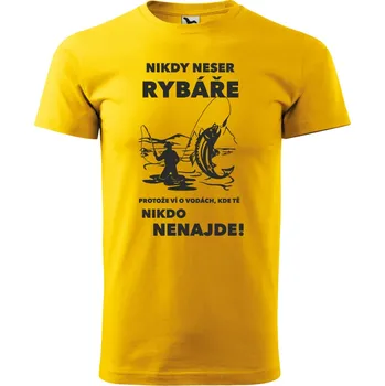 Pánské tričko - Nikdy neser rybáře Barva: ŽLUTÁ, Velikost: S
