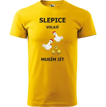 Pánské tričko s potiskem Slepice volají musím jít Barva: ŽLUTÁ, Velikost: S