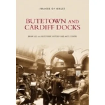 Butetown and Cardiff Docks - DeLeeuw, Brian