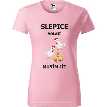 Dámské tričko s potiskem Slepice volají musím jít Barva: Růžová, Velikost: 3XL