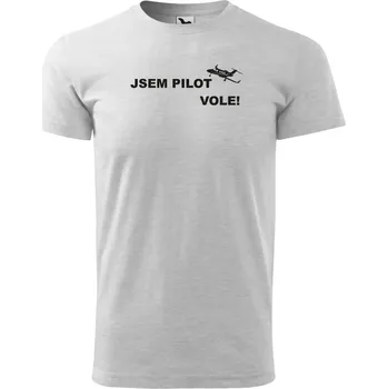 Pánské tričko Pánské tričko - Jsem pilot vole! Barva: SVĚTLE ŠEDÁ, Velikost: 5XL