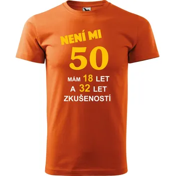 Pánská móda Pánské tričko k narozeninám - Není mi... Barva: ORANŽOVÁ, Velikost: 5XL
