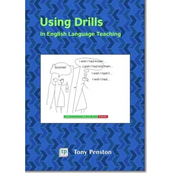 Anglický jazyk Using Drills in English Language Teaching - Penston, Tony