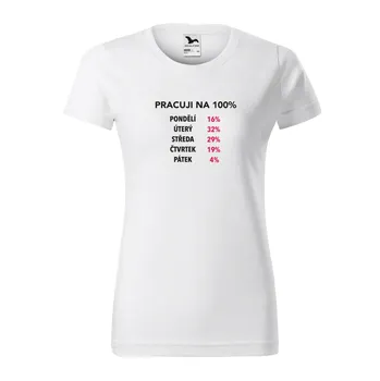Dámské tričko - Pracuji na 100% Barva: Bílá, Velikost: 3XL