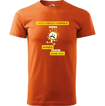 Pánské tričko Pánské tričko pro elektrikáře - Jestli tancuju a nehraje hudba, vypněte jistič Barva: ORANŽOVÁ, Velikost: S