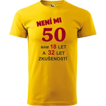 Pánské tričko k narozeninám - Není mi... Barva: ŽLUTÁ, Velikost: M