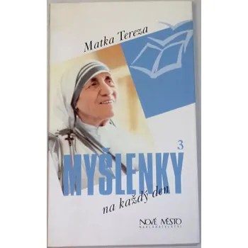 Matka Tereza - Myšlenky na každý den