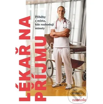Kniha Lékař na příjmu - Jan Richter nastole