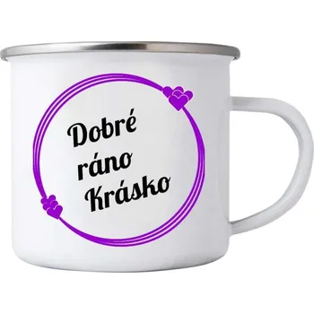 Bílý plechový hrnek 380ml s obrázkem - dobré ráno krásko