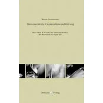 Sinnzentrierte Unternehmensführung - Berschneider, Werner