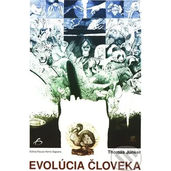 Příroda Evolúcia človeka - Thomas Junker Vydavateľstvo F
