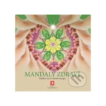Mandaly zdraví - Lucie Hrochová Bhakti