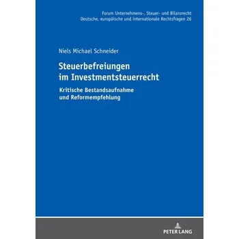 Steuerbefreiungen im Investmentsteuerrecht - Schneider, Niels Robert
