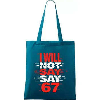 Červený - I Will Not Say SAY 67 - Taška bavlněná - 42 x 38 cm ( Petrolejová )