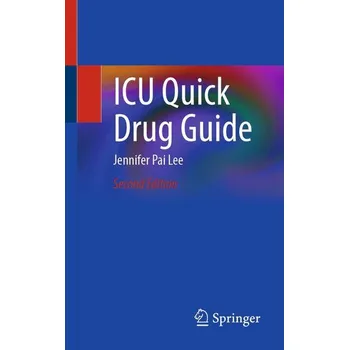 ICU Quick Drug Guide - Lee Jennifer