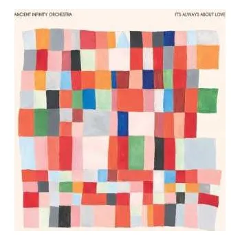 Zahraniční hudba LP Ancient Infinity Orchestra: It's Always About Love 2025