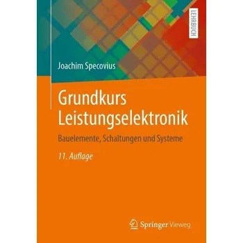 Grundkurs Leistungselektronik - Specovius, Joachim [DE] (2025, Brožovaná, Springer, Berlin)