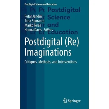 Postdigital (Re)Imaginations - Jandri¿, Petar