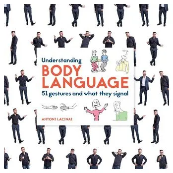 Understanding Body Language - Lacinai, Antoni