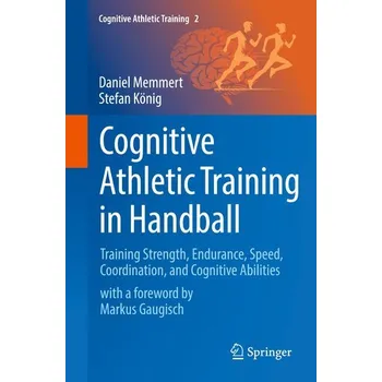 Cognitive Athletic Training in Handball - Memmert, Daniel