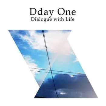Zahraniční hudba LP Dday One: Dialogue With Life 2015