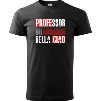 Sablio Tričko s potiskem La Casa de Papel Professor or Bella Ciao motiv 3 - černé 2XL