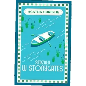 Strzały w Stonygates Agatha Christie