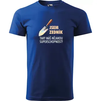 Sablio Tričko s potiskem Jsem zedník, taky máš nějakou superschopnost? - modré 3XL