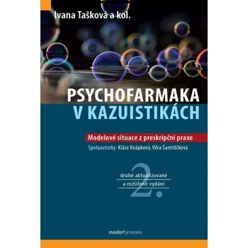 Psychofarmaka v kazuistikách: Modelové situace z preskriptivní praxe - Ivana Tašková a kol. (2025, pevná)