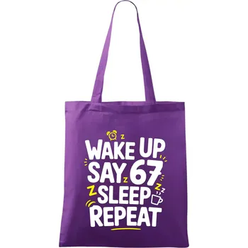 Nákupní taška 67 wake up repeat - Taška bavlněná - 42 x 38 cm ( Fialová )