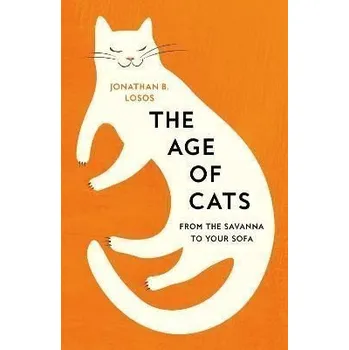 Cizí jazyk The Age of Cats: From the Savannah to Your Sofa