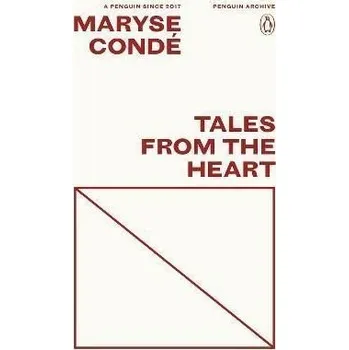 Cizojazyčná kniha Tales from the Heart - Maryse Condé Penguin Books