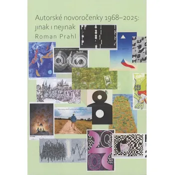 Umění Autorské novoročenky 1968:2025: Jinak i nejinak - Prahl, Roman