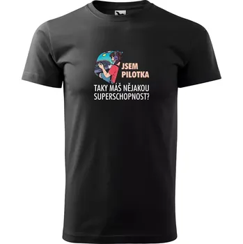 Pánské tričko Sablio Tričko s potiskem Jsem pilotka, taky máš nějakou superschopnost? - černé S