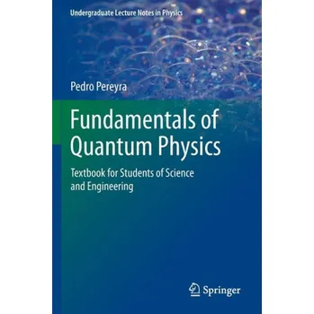 Fundamentals of Quantum Physics - Pereyra, Pedro