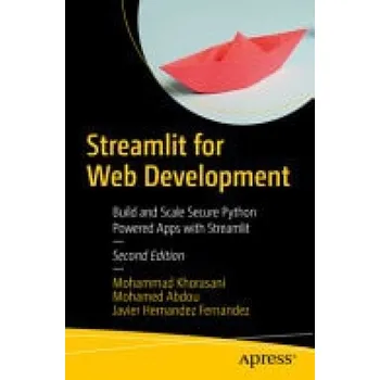 Cizojazyčná kniha Streamlit for Web Development - Khorasani, Mohammad a Abdou, Mohamed a Hernandez Fernandez , Javier